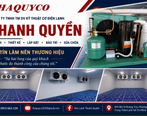 Kho lạnh Thanh Quyền: Lắp đặt trọn gói, tiết kiệm điện năng 2026
