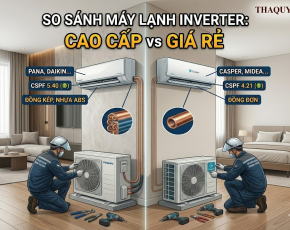 Máy điều hòa inverter cao cấp tốt hơn máy lạnh inverter giá rẻ như thế nào?