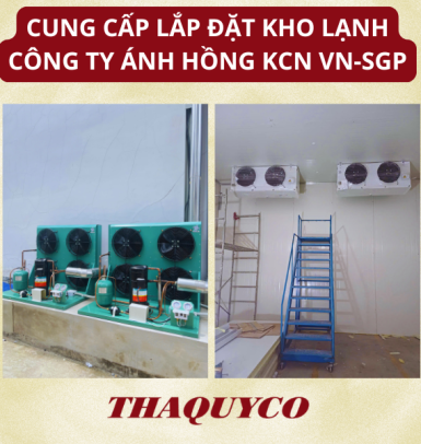 CUNG CẤP LẮP ĐẶT KHO LẠNH CÔNG TY ÁNH HỒNG KCN VN-SGP